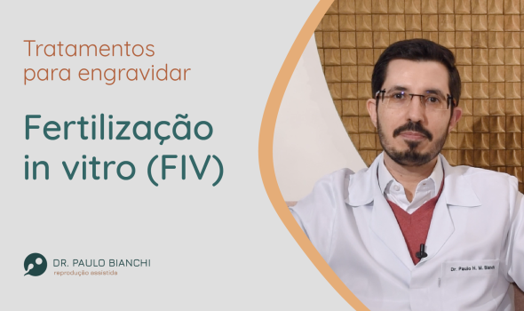 Fertilização in vitro – FIV